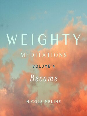 cover image of WEIGHTY Meditations Volume 4